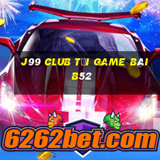 J99 Club Tải Game Bài B52