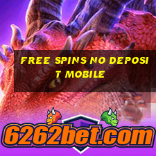 free spins no deposit mobile