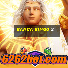 banca bingo 2