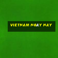 vietnam ngày nay