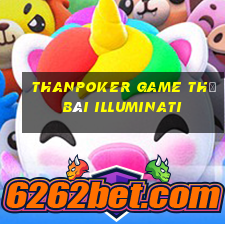 Thanpoker Game Thẻ Bài Illuminati