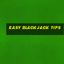 easy blackjack tips