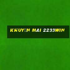 Khuyến Mãi 2233win