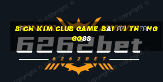 Bạch Kim Club Game Bài Đổi Thưởng Go88