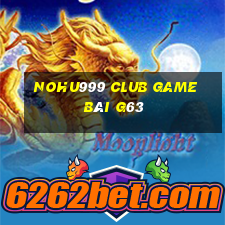 Nohu999 Club Game Bài G63