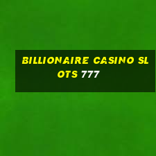 billionaire casino slots 777