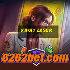 fruit laser