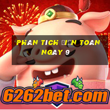 Phân tích điện toán ngày 9