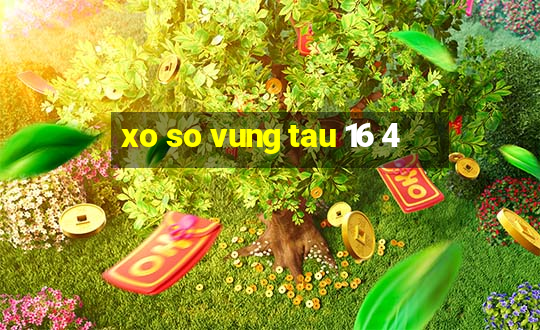 xo so vung tau 16 4