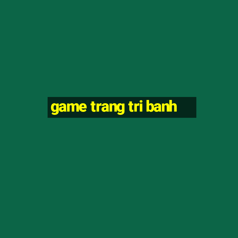 game trang tri banh