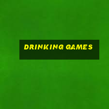 drinking games