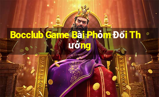 Bocclub Game Bài Phỏm Đổi Thưởng