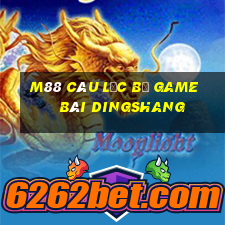 M88 Câu lạc bộ game bài Dingshang