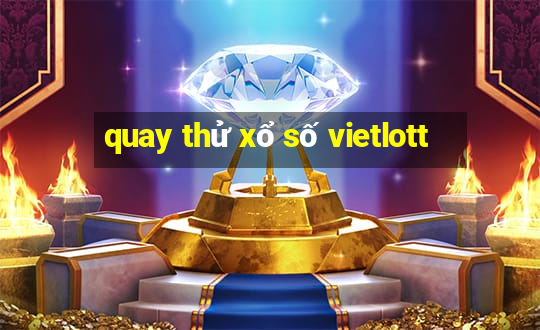 quay thử xổ số vietlott