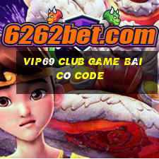 Vip69 Club Game Bài Có Code