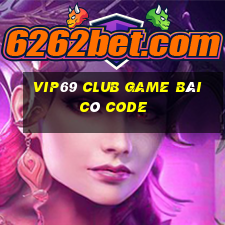 Vip69 Club Game Bài Có Code