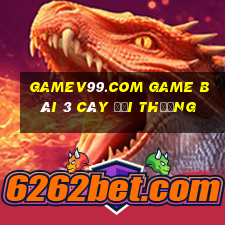 Gamev99.Com Game Bài 3 Cây Đổi Thưởng