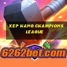 xep hang champions league