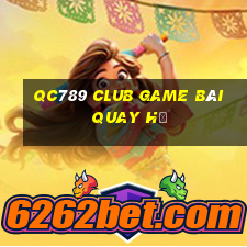 Qc789 Club Game Bài Quay Hũ