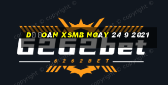 dự đoán xsmb ngày 24 9 2021