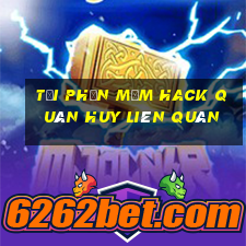 tải phần mềm hack quân huy liên quân