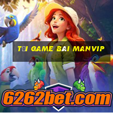 tải game bài manvip