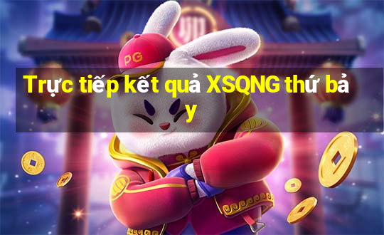 Trực tiếp kết quả XSQNG thứ bảy