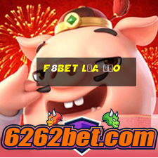 f8bet lừa đảo