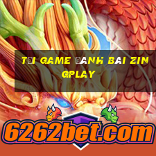 tai game danh bai zingplay