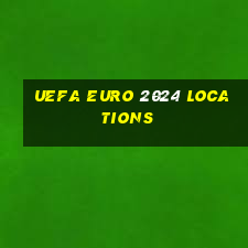 uefa euro 2024 locations