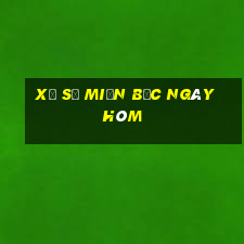 xổ số miền bắc ngày hôm