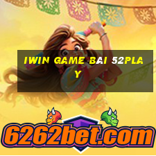 Iwin Game Bài 52Play