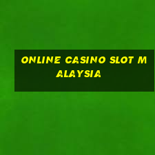 online casino slot malaysia