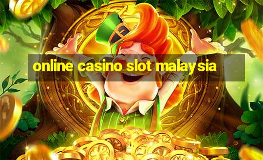 online casino slot malaysia