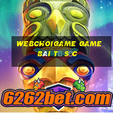 Webchoigame Game Bài Tứ Sắc