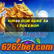 Sum88 Club Game Bài Pokemon