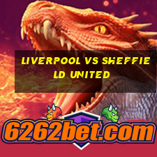 liverpool vs sheffield united