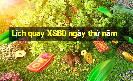 Lịch quay XSBD ngày thứ năm