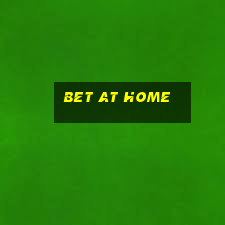 bet at home