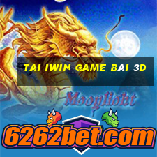 Tai Iwin Game Bài 3D