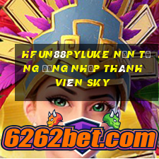 HFun88pyLuke Nền tảng đăng nhập thành viên sky