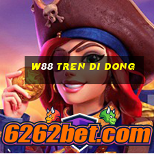 w88 tren di dong