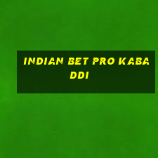 indian bet pro kabaddi