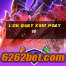 Lịch quay XSST ngày 19