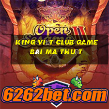 King Việt Club Game Bài Ma Thuật