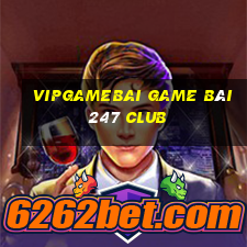 Vipgamebai Game Bài 247 Club