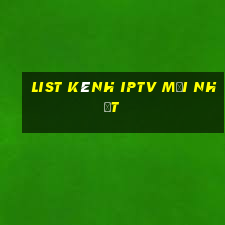 list kênh iptv mới nhất