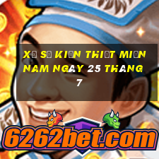 xổ số kiến thiết miền nam ngày 25 tháng 7