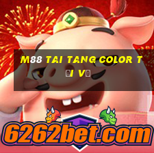 M88 Tai Tang Color Tải về