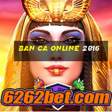 ban ca online 2016